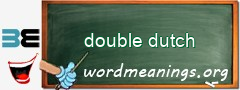 WordMeaning blackboard for double dutch